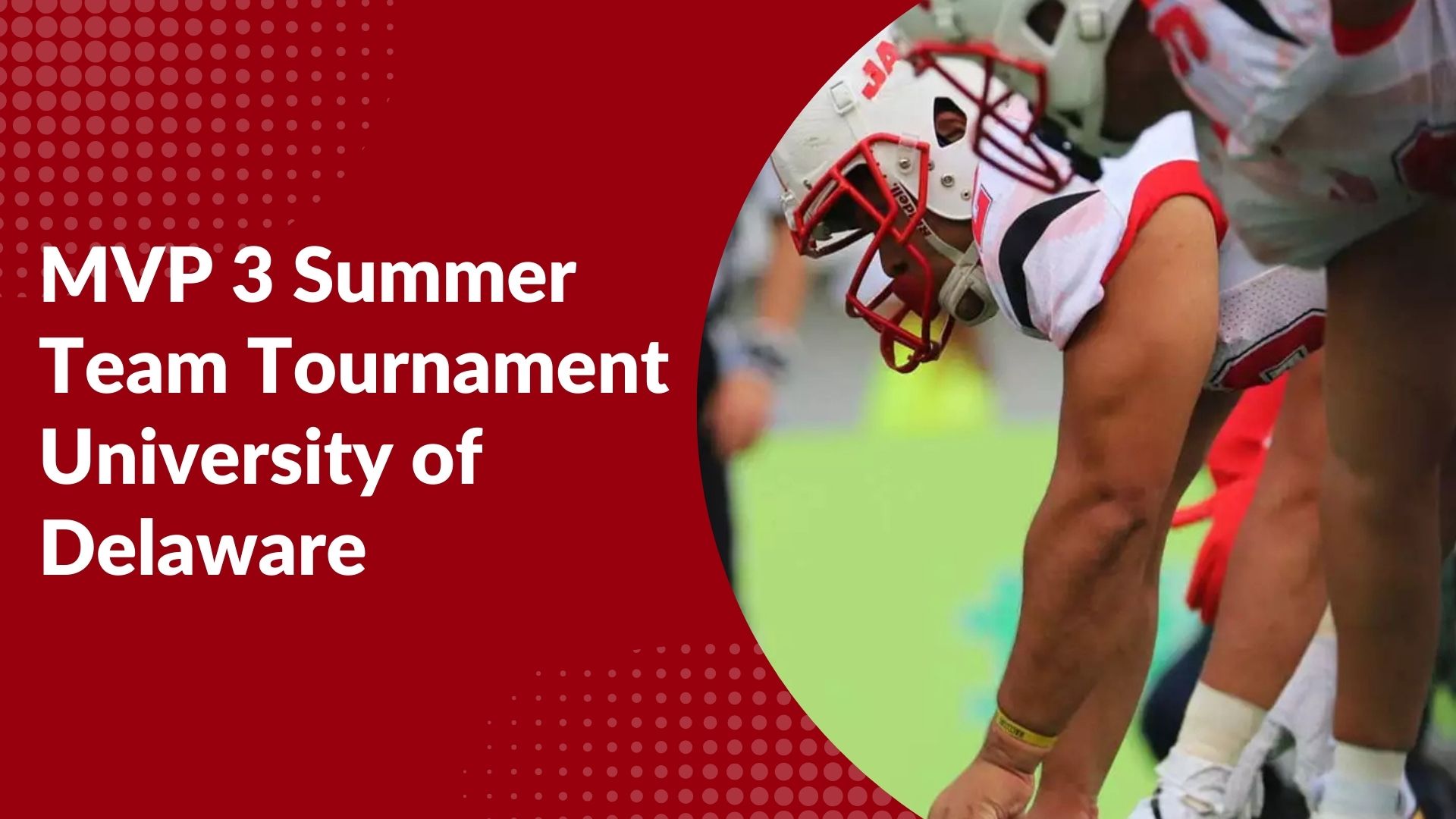 MVP 3 Summer Team Tournament University of Delaware June 27th-29th
