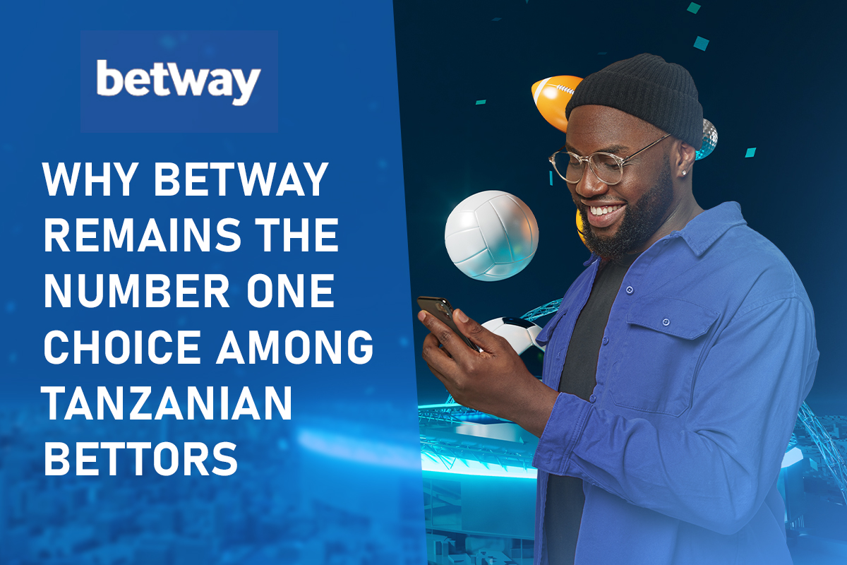 Why Betway Remains the Number One Choice Among Tanzanian Bettors
